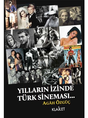 Yılların Izinde Türk Sineması - Agah Özgüç