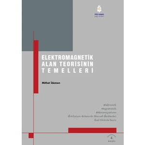 Elektromagnetik Alan Teorisinin Temelleri - Prof. Dr. Mithat İdemen