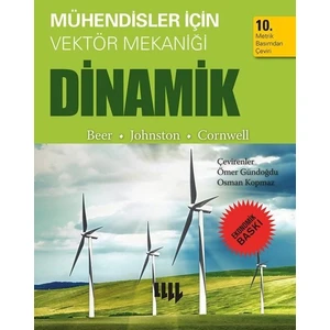 Mühendisler İçin Vektör Mekaniği Dinamik 10. Metrik Baskıdan Çeviri (Ekonomik Baskı) - Ferdinand Beer - E.Russell Johnston - Phillip Cornwell