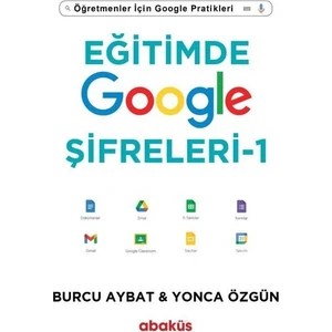 Abaküs Kitap Eğitimde Google Şifreleri – 1 - Burcu Aybat-Yonca Özgün
