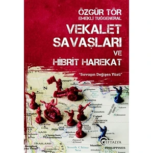 Vekalet Savaşları ve Hibrit Harekat  - Özgür Tör