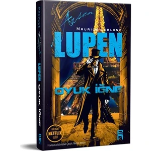 Arsen Lupen: Oyuk İğne - Maurice Leblanc