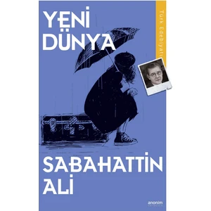 Yeni Dünya - Sabahattin Ali