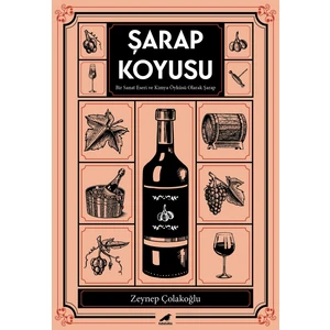 Şarap Koyusu - Zeynep Çolakoğlu