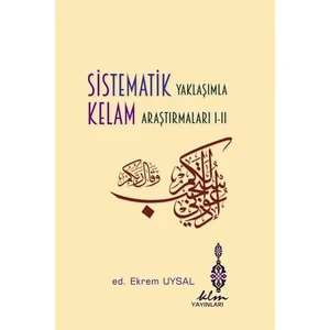 Sistematik Yaklaşımla Kelam Araştırmaları 1 - 2 | Ekrem Uysal