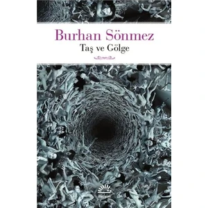 Taş ve Gölge - Burhan Sönmez