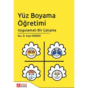 Yüz Boyama Öğretimi Uygulamalı Bir Çalışma - Ergin Erginer