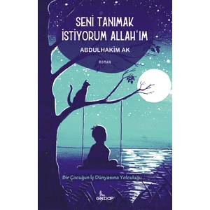 Seni Tanımak İstiyorum Allah’ım - Abdulhakim Ak