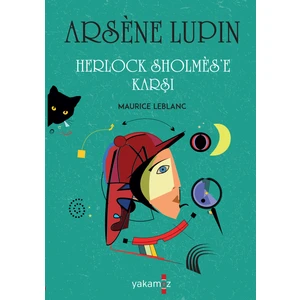 Arsene Lupin Herlock Sholmès’e Karşı - Maurice Leblanc