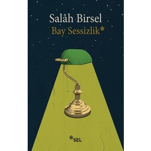 Bay Sessizlik - Salah Birsel