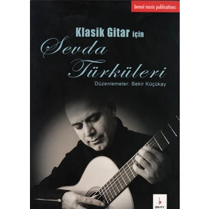 Klasik Gitar Için Sevda Türküleri
