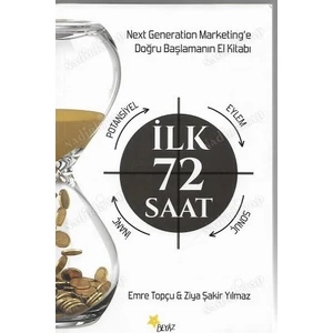 Next Generation Marketing'e Doğru Başlamanın El Kitabı İlk 72 Saat