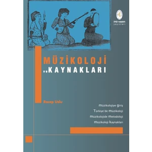 Müzikoloji ve Kaynakları - Yrd. Doç. Dr. Recep Uslu