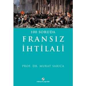 100 Soruda Fransız İhtilali - Murat Sarıca