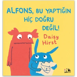 Alfons, Bu Yaptığın Hiç Doğru Değil! - Esin Pervane - Daisy Hirst