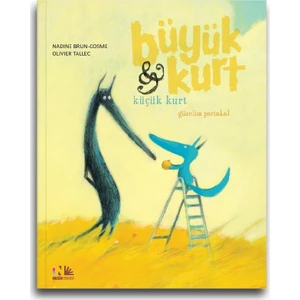 Güzelim Portakal - Büyük Kurt ve Küçük Kurt