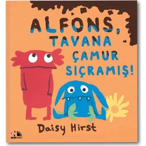 Nesin Yayınevi Alfons, Tavana Çamur Sıçramış! - Daisy Hirst