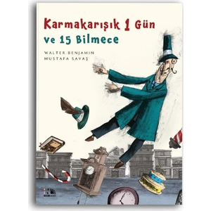 Karmakarışık 1 Gün Ve 15 Bilmece - Walter Benjamin