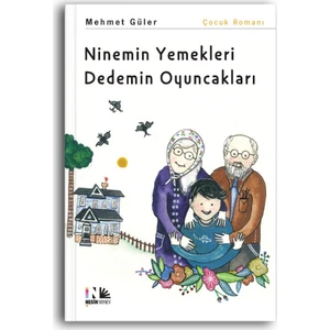 Ninemin Yemekleri Dedemin Oyuncakları - Mehmet Güler