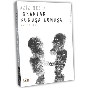 İnsanlar Konuşa Konuşa - Aziz Nesin