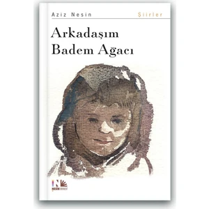 Arkadaşım Badem Ağacı - Aziz Nesin