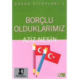 Borçlu Olduklarımız - Aziz Nesin
