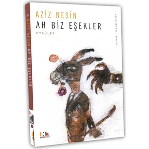 Ah Biz Eşekler - Aziz Nesin