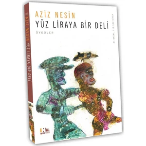 Yüz Liraya Bir Deli - Aziz Nesin