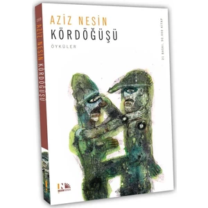 Kördöğüşü - Aziz Nesin