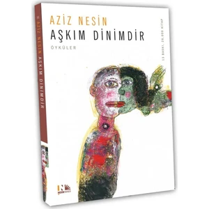 Aşkım Dinimdir - Aziz Nesin