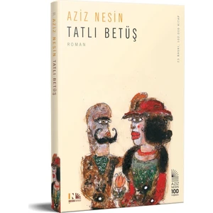 Tatlı Betüş - Aziz Nesin