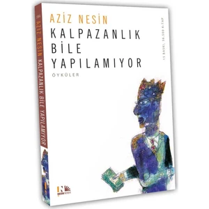 Kalpazanlık Bile Yapılamıyor - Aziz Nesin