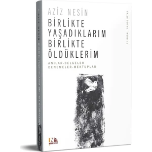 Birlikte Yaşadıklarım Birlikte Öldüklerim - Aziz Nesin