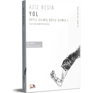 Yol: Böyle Gelmiş Böyle Gitmez 1 - Aziz Nesin