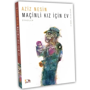 Maçinli Kız İçin Ev - Aziz Nesin
