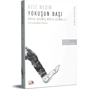 Yokuşun Başı: Böyle Gelmiş Böyle Gitmez 2 - Aziz Nesin