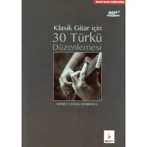 Klasik Gitar Için 30 Türkü+Mp3 - Ahmet Cemal Ediboğlu