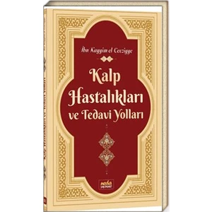 Kalp Hastalıkları ve Tedavi Yolları - Ibn Kayyum El-Cevziyye