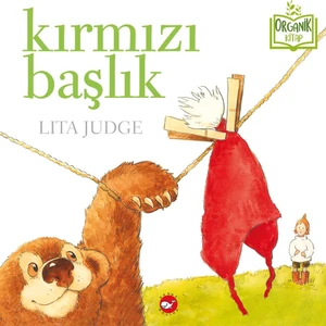 Kırmızı Başlık (Organik Kitap) - Lita Judge
