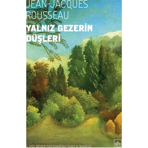 Yalnız Gezerin Düşleri - Jean - Jeanjacques Rousseau