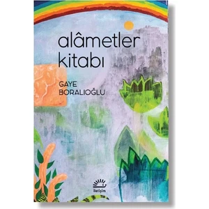 Alâmetler Kitabı - Gaye Boralıoğlu
