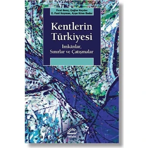 Kentlerin Türkiyesi - Fırat Genç - Çağlar Keyder