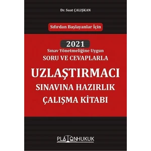 2021 Uzlaştırmacı Sınavına Hazırlık Çalışma Kitabı
