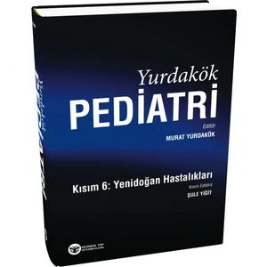 Yurdakök Pediatri Kısım 6: Yenidoğan Hastalıkları