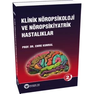 Klinik Nöropsikoloji ve Nöropsikiyatrik Hastalıklar