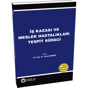 İş Kazası ve Meslek Hastalıkları Tespit Süreci