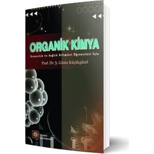 Organik Kimya Eczacılık ve Sağlık Bilimleri Öğrencileri İçin