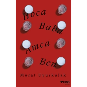 Hoca -  Baba -  Amca -  Ben - Murat Uyurkulak