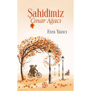 Şahidimiz Çınar Ağacı - Esra Yazıcı