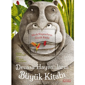 Devasa Hayvanların Büyük Kitabı / Minik Hayvanların Küçük Kitabı (Ciltli) - Cristina Banfi - Cristina Peraboni
